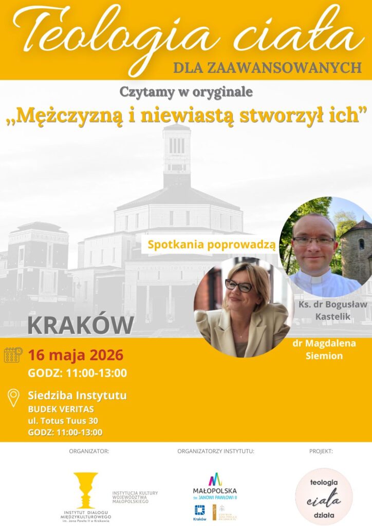 Teologia ciała Jana Pawła II tematem spotkań w Instytucie Dialogu Międzykulturowego 1 teologia ciala maj plakat