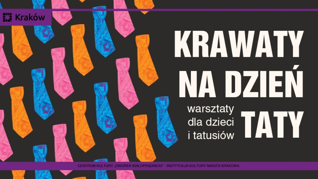 Warsztaty Krawaty na Dzień Taty w Dworku Białoprądnickim